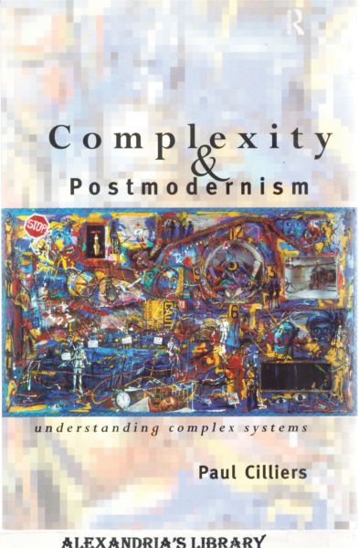 Complexity and Postmodernism: Understanding Complex Systems (Economies of  Asia; 14)